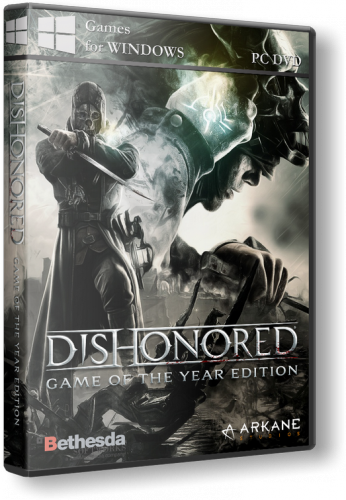 Dishonored - Game of the Year Edition  (2013) PC | RePack от xatab