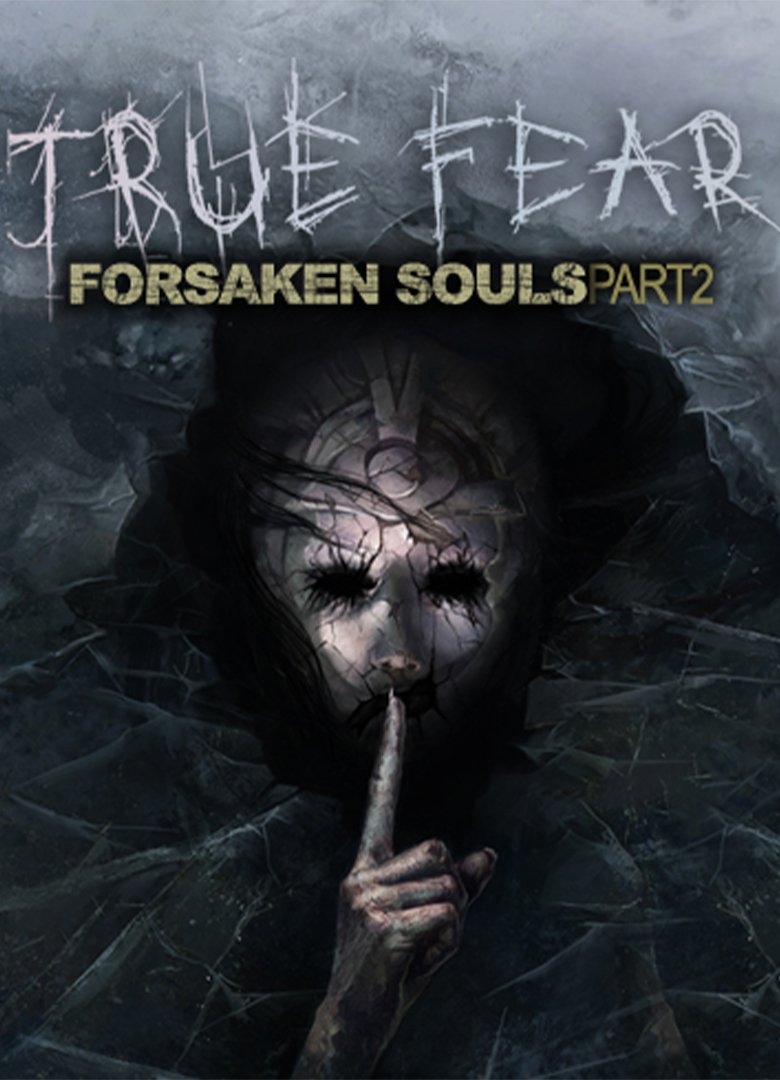 True Fear: Forsaken Souls Part 2 скачать торрент бесплатно Лицензия